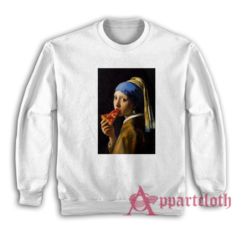 Girl With A Pearl Earring Eating Pizza Sweatshirt