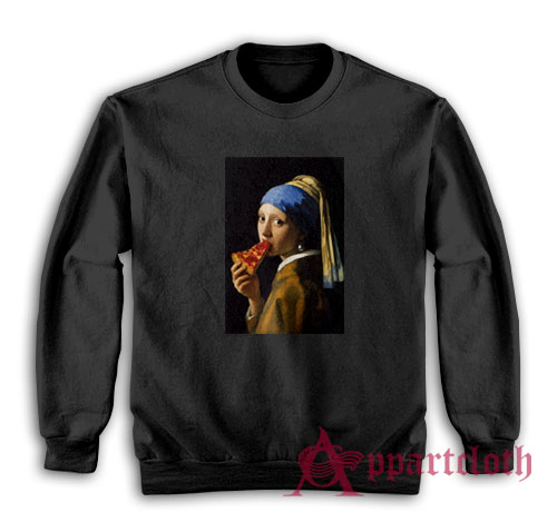 Girl With A Pearl Earring Eating Pizza Sweatshirt