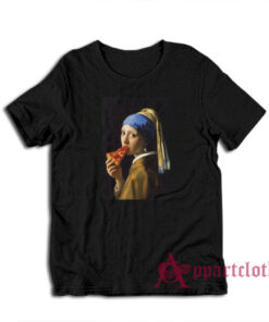 Girl With A Pearl Earring Eating Pizza T-Shirt