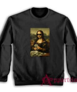 Mona Lisa With Sunglasses and Money Sweatshirt