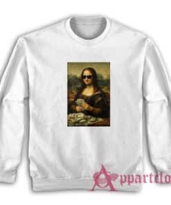 Mona Lisa With Sunglasses and Money Sweatshirt