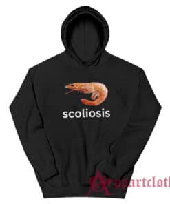 Scoliosis Shrimp Funny Meme Hoodie