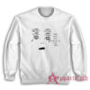 The Fuck You Fallin In Love For Sweatshirt