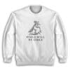 Girls Will Be Girls Praying Mantis Vintage Sweatshirt