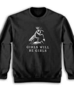 Girls Will Be Girls Praying Mantis Vintage Sweatshirt