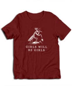 Girls Will Be Girls Praying Mantis Vintage T-Shirt
