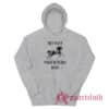 Men Want What Butches Have Hoodie