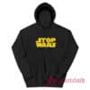 Stop Wars Funny Parody Hoodie