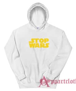 Stop Wars Funny Parody Hoodie