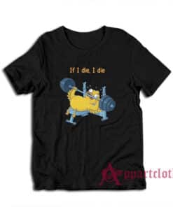 Weightlifting Duck If I Die I Die T-Shirt