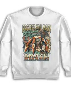Amaze Rocket Rocky Project Hail Mary Sweatshirt