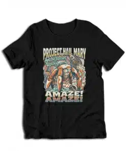 Amaze Rocket Rocky Project Hail Mary T-Shirt