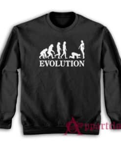 Evolution Femdom Bondage Funny Sweatshirt