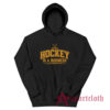 Hockey Is A Business Hoodie