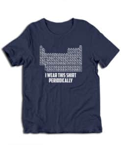 I Wear This Shirt Periodically Project Hail Mary T-Shirt