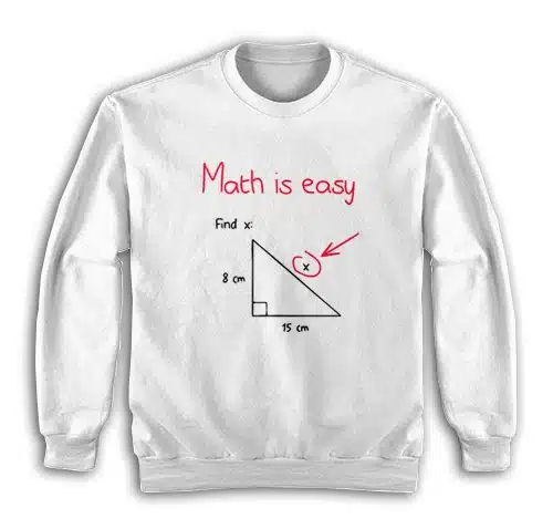 Math Is Easy Find X Sweatshirt