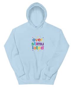 Overstimulated Rainbow Aesthetic Hoodie