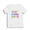 Overstimulated Rainbow Aesthetic T-Shirt