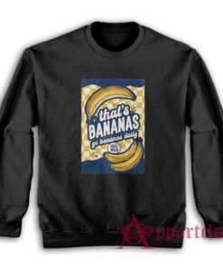 That's Bananas Funny Vintage Sweatshirt