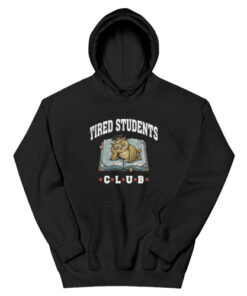 Tired Students Club Hoodie