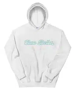 Ciao Bella Retro Italian Hoodie
