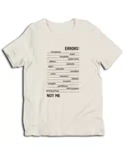 Errors Homophobia Sexism Transphobia Gender Binary T-Shirt