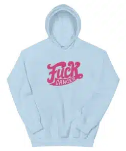 Fuck Cancer Shameless Hoodie