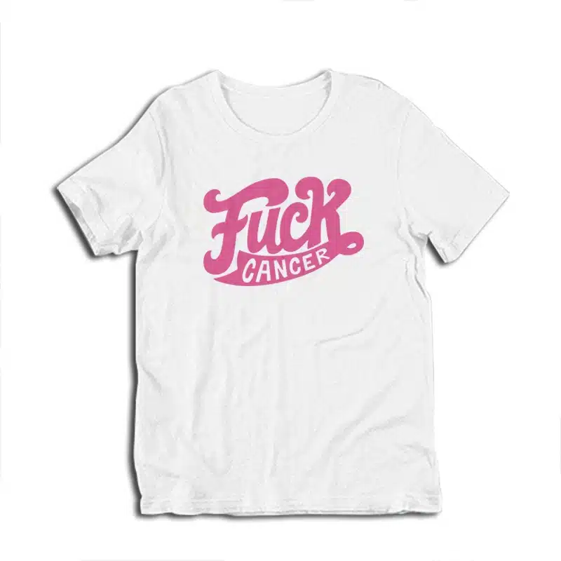 Fuck Cancer Shameless T-Shirt