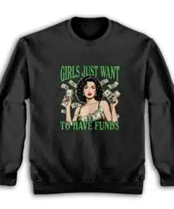 Girls Just Wanna Have Funds Retro Sweatshirt