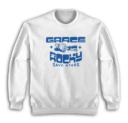 Grace Rocky Save Stars Project Hail Mary Sweatshirt