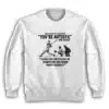How Come It's Always You're Autistic Never Thank You For Baseball Sweatshirt