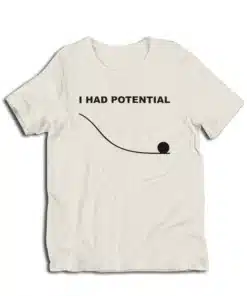 I Had Potential Ryland Grace Project Hail Mary T-Shirt
