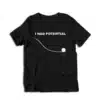 I Had Potential Ryland Grace Project Hail Mary T-Shirt