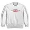 I'm Not Rihanna I Don't Love The Way U Lie I Will Block You Sweatshirt