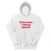 Kitten Needs A Fucking Cigarette Hoodie