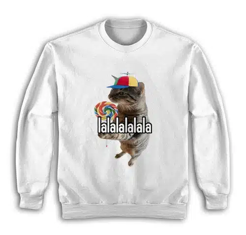 Lalalalalala Silly Cat Meme Sweatshirt