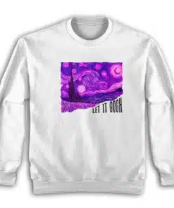 Let It Gogh Funny Van Gogh Starry Night Sweatshirt