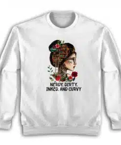 Nerdy Dirty Inked and Curvy Vintage Sweatshirt