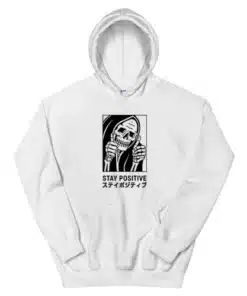 Stay Positive Skeleton Hoodie
