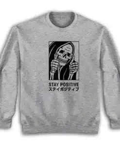Stay Positive Skeleton Sweatshirt