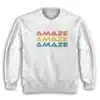Amaze Amaze Amaze Project Hail Mary Rocky Sweatshirt