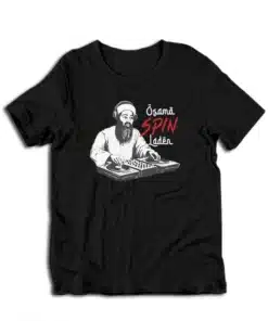 DJ Osama Spin Laden T-Shirt