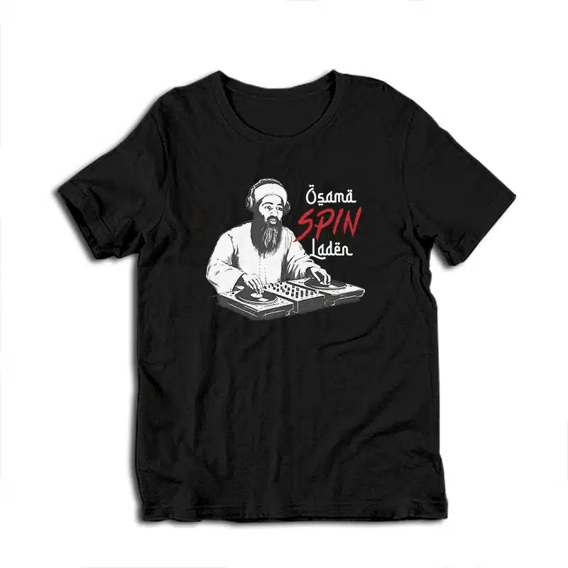 DJ Osama Spin Laden T-Shirt