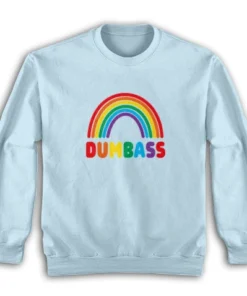 Dumbass Rainbow Sweatshirt
