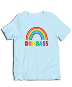 Dumbass Rainbow T-Shirt