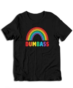 Dumbass Rainbow T-Shirt