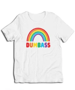 Dumbass Rainbow T-Shirt