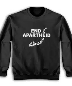 End Apartheid Sweatshirt