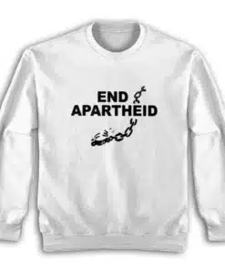 End Apartheid Sweatshirt