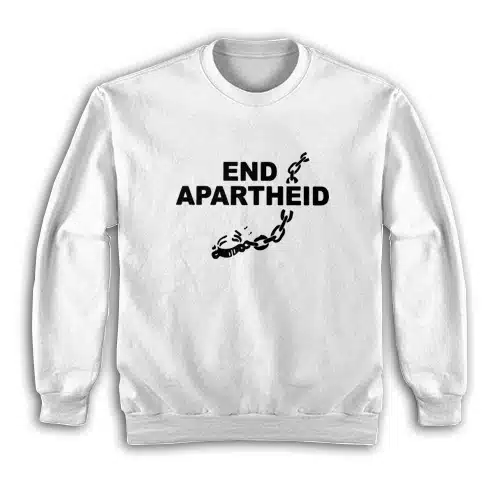 End Apartheid Sweatshirt